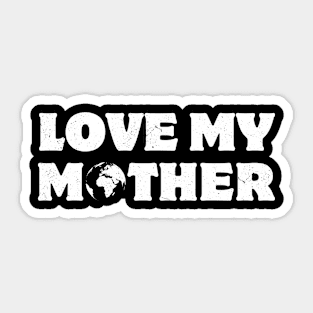 love my mother Sticker